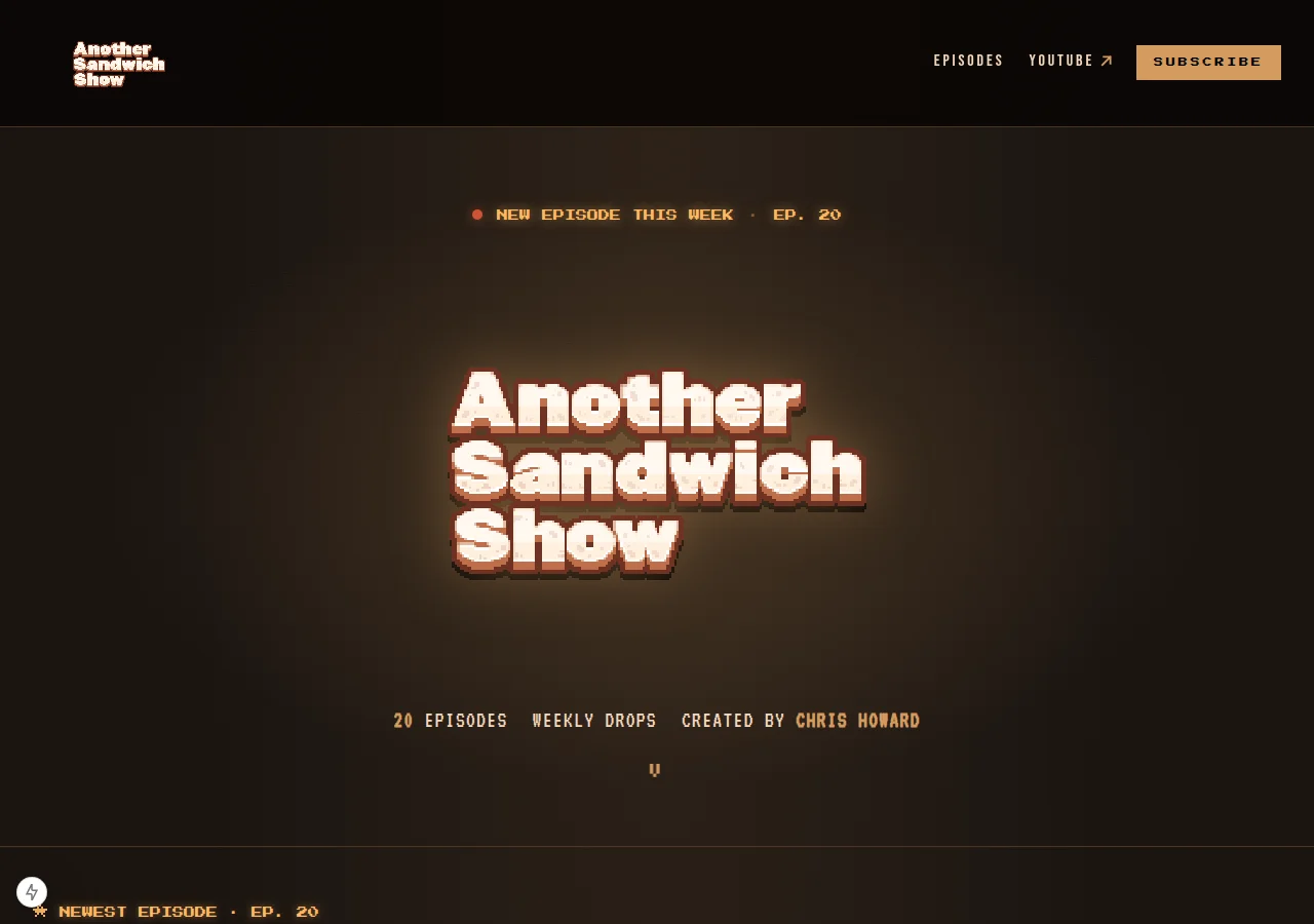Another Sandwich Show live homepage — dark cinematic register, warm-amber glow on the wordmark, episode catalog below